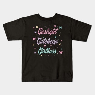 Gaslight Gatekeep Girlboss Kids T-Shirt